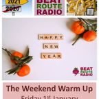 The Weekend Warm Up 01 01 2021 on Beat Route Radio.
