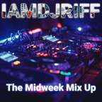 IAMDJRIFF pres. The Midweek Mix Up (24/01/2024)