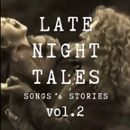 LATE NIGHT TALES - 5.12.2022, Songs & Stories vol.2, DreamCity Radio Season #7