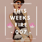 Supreme DJs - This Weeks Fire 007