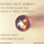 Double Shot Sunday - The All RI Mix - 120422