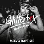 Glitterbox Radio Show 285: Presented By Melvo Baptiste
