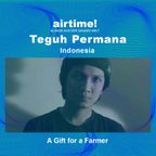 airtime! A Gift for a Farmer (Indonesia) - Teguh Permana