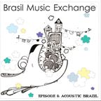 Brasil Music Exchange 08 - Acoustic Brazil
