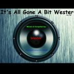 It's All Gone A Bit Wester 008 [Mixed & Compiled by Wester] (23. Aug. 2011)