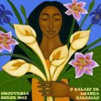 Grooveria Guest Mix (06 jan 23) O Balaio de Luanda Baldijao