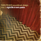 Twin Peaks Soundtrack Design Mix 2: Night Life In Twin Peaks 
