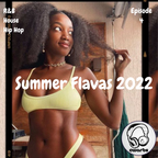 Summer Flavas 2022 (Episode 4) // Instagram: @djcwarbs