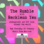 The Rumble with Reckless Yes, Jan 31, 2019
