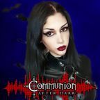 Communion After Dark - New Dark Electro, Industrial, Darkwave, Synthpop, Goth - May 8th, 2023