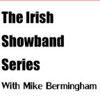 Irish Showband Series #2 - With Mike Bermingham