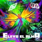 ELEVA EL ALMA EP86 - PSYTRANCE EDITION - "Mente" - from 136 to 148 bpm