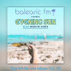 Chewee for Balearic FM Vol. 87 (Evening Sun - Blue Marlin Vibes)