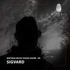 MATERIA Music Radio Show 099 with Sigvard