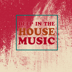 Deep In The House - Session #75