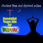 Ancient Flames and Skyward Pulses - Kundalini Yoga Mix by Dubtrak