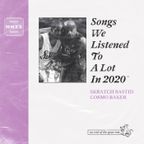 Skratch Bastid & Cosmo Baker - Songs We Listened To A Lot In 2020