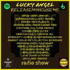 LUCKY ANGEL	-	RELEASEMYHOUSE #15 LUCKY ANGE RADIO SHOW