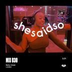 shesaid.so Mix 030: Matty Chiabi