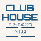CLUB HOUSE - DJ Set 13.02.2023