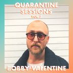 Quarantine Sessions — Volume 7: Bobby Valentine