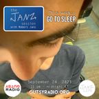 GO TO SLEEP: The Janz Session #34 with Rob from MI | 9/24/23, 11 pm to midnight on Gutsy Radio