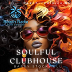 Barry Stockwell - Soulful Club House Guest Mix for Beach Radio