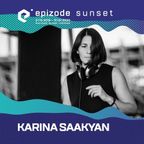EPIZODE X Karina Saakyan SUNSET at Epizode4