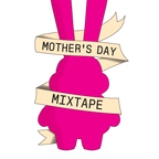 Mother's Day Mix