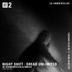 Night Shift: DREAD UNLIMITED w/ Diamondstein & NMESH - 7th July 2020