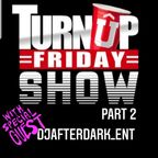 TUF Show with Special Guest (DjAfterdark) Part 2