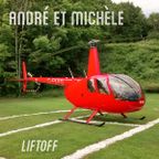André et Michèle - Liftoff