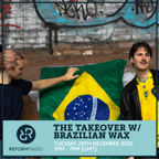 The Takeover w/ Brazilian Wax 29th December 2020