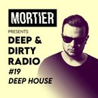 Deep & Dirty Radio - #19 Deep House