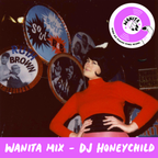 Wanita Mix - DJ Honeychild (Portland, USA)