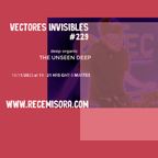 The Unseen Deep-Vectores Invisibles#229