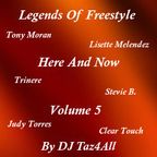 Legends Of Freestyle - Here And Now - Volume 5