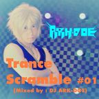 Trance Scramble #01 (Mixed by : DJ ARK-DOE)
