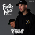 Conversation with Melo D | Fourth Meal Podcast #69