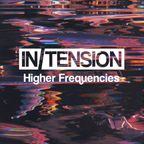 In/Tension presents Higher Frequencies (ep. 6)