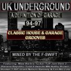Uk Undeground (A Definition of Garage 94-99 Volume 1) Mixed by F-Swift