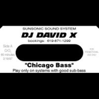 DJ David X - Chicago Bass [Recorded 1997]