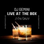 DJ GEMINI LIVE AT THE BOX 7-14-2023