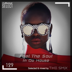 Feel The Soul In Da House #129 (Club House Edition)