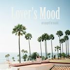 Lover's Mood Arranged By Marki *FREE DL*