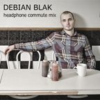 Debian Blak - Headphone Commute Mix