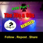 The 70s, 80s REMIXED! (#399 Part 1)