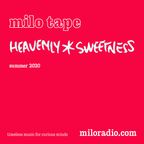 milo tape - Heavenly Sweetness - summer 2020