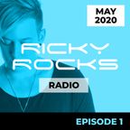 RICKY ROCKS RADIO EP 1 (MAY 2020)