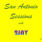 San Antonio Sessions with 2JAY - #001